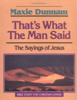 That's What the Man Said: The Sayings of Jesus 0835805999 Book Cover