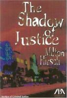 The Shadow of Justice (Great Stories by Great Lawyers) 1590313283 Book Cover