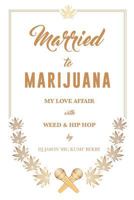 Married to Marijuana: My Love Affair with Weed and Hip Hop 1944082360 Book Cover