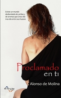 Proclamado en ti: Celebrar la Vida (Poetas de Hoy) B09C36FD5M Book Cover