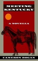 Meeting Kentucky B0F7R2WW29 Book Cover