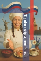 Popular recipes from Russia (The World’s Most Popular Recipes) B0H2CYCYMV Book Cover