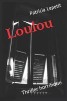 Loulou: Thriller 1521817421 Book Cover