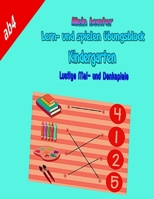 Kindergarten Denkspiele und Lustige Mal - Mein Bunter, lehrn-spielen übungsblock: Verschiedene Lernspiele und Übungsblock B08JB7MGS1 Book Cover