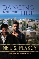 Dancing with the Tide (Have Body, Will Guard) B0DRZ4L3HH Book Cover