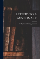 Letters to a Missionary 1014882850 Book Cover