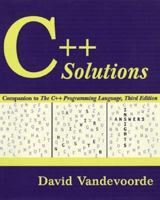 C++ Solutions: Companion to the C++ Programming Language (3rd Edition) 0201309653 Book Cover