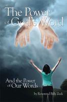 The Power of God's Word and The Power of Our Words 1499085451 Book Cover