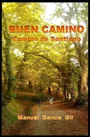 BUEN CAMINO: El Camino de Santiago (Spanish Edition) B0C1J35WCL Book Cover