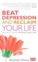 Beat Depression and Reclaim Your Life 0753508249 Book Cover