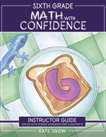 Sixth Grade Math with Confidence Instructor Guide 1944481915 Book Cover