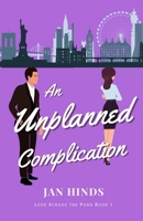 An Unplanned Complication (Love Across the Pond) B0FR252PMP Book Cover