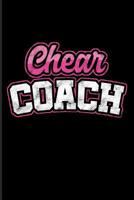 Chear Coach: For All Team Coach Notebook Gift Sports (6x9)Grid Notebook 1092677127 Book Cover