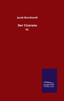 Der Cicerone: III. 3846053260 Book Cover