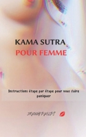 KAMA SUTRA POUR FEMME: Instructions étape par étape pour vous faire paniquer B09FS82HYB Book Cover