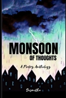 Monsoon of Thoughts: A Poetry Anthology B08HJ5HKT6 Book Cover