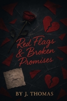 Red Flags & Broken Promises B0CHLHQNMG Book Cover