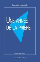 Une année de la prière (French Edition) 2889810585 Book Cover