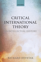 Critical International Theory: An Intellectual History 0198823568 Book Cover