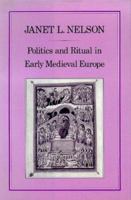 Politics and Ritual in Early Medieval Europe 0907628591 Book Cover