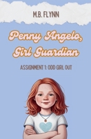 Penny Angelo, Girl Guardian: Assignment 1: Odd Girl Out B0DTFR2YBM Book Cover