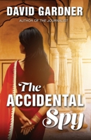 The Accidental Spy 1645994201 Book Cover