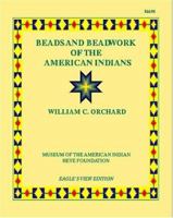 Beads And Beadwork Of The American Indians 1015283667 Book Cover