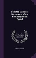 Selected Babylonian Business and Legal Documents of the Hammurabi Period 160608352X Book Cover