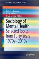 Sociology of Mental Health: Selected Topics from Forty Years 1970s-2010s 3319077961 Book Cover