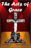 The Acts of Grace 1430307757 Book Cover