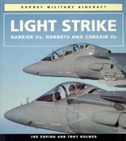 Light Strike: Harrier IIs, Hornets and Corsair IIs (Osprey Military Aircraft) 1855323095 Book Cover