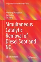 Simultaneous Catalytic Removal of Diesel Soot and Nox 9811339309 Book Cover