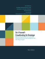 Do it yourself - Crowdfunding für Einsteiger 3743145103 Book Cover