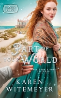 Part of Your World: A Christian Western Historical Romance Fairy Tale Retelling of The Little Mermaid (Once Upon a Time in Texas) B0H1K9TTW4 Book Cover