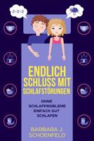 Endlich Schluss mit Schlafstörungen: Ohne Schlafprobleme einfach gut schlafen 1717971350 Book Cover