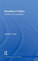 Bourdieu's Politics: Problems and Possiblities 0415646146 Book Cover