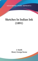 Sketches in Indian Ink 1165921685 Book Cover