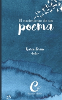 El nacimiento de un poema 1704118964 Book Cover