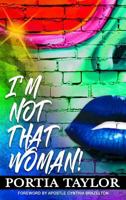 I'm Not That Woman 1642549185 Book Cover