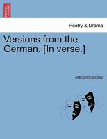 Versions from the German. [In verse.] 124154249X Book Cover