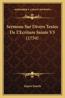 Sermons Sur Divers Textes De L'Ecriture Sainte V3 1165815419 Book Cover