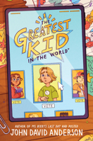 The Greatest Kid in the World 0062986031 Book Cover