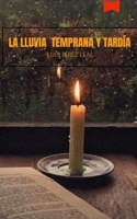 La lluvia temprana y tard�a 8418529016 Book Cover