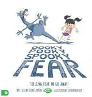 Oooky Pooky Spooky Fear: Telling Fear to Go Away! 076844991X Book Cover