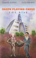 Death Playing Chess: The Risk B085KM22NR Book Cover