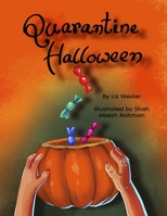 Quarantine Halloween B08LN978ZF Book Cover