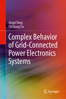 Complex Behavior of Grid-Connected Power Electronics Systems 3031693396 Book Cover