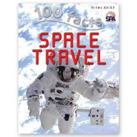 100 Facts Space Travel- NASA, Rockets, Space Shuttle, Educational Projects, Fun Activities, Quizzes and More! 1782096477 Book Cover