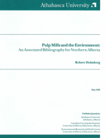 Pulp Mills and the Environment: An Annotated Bibliography for Northern Alberta 0919737064 Book Cover