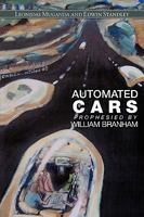 Automated Cars Prophesied by William Branham 1607914344 Book Cover